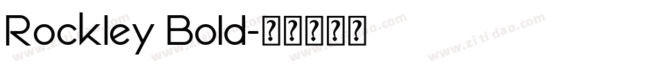 Rockley Bold字体转换